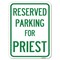 Signmission Parking Reserved for Priest Heavy-Gauge Aluminum Rust Proof Parking Sign, 18" x 24", A-1824-23378 A-1824-23378 - alternate 1